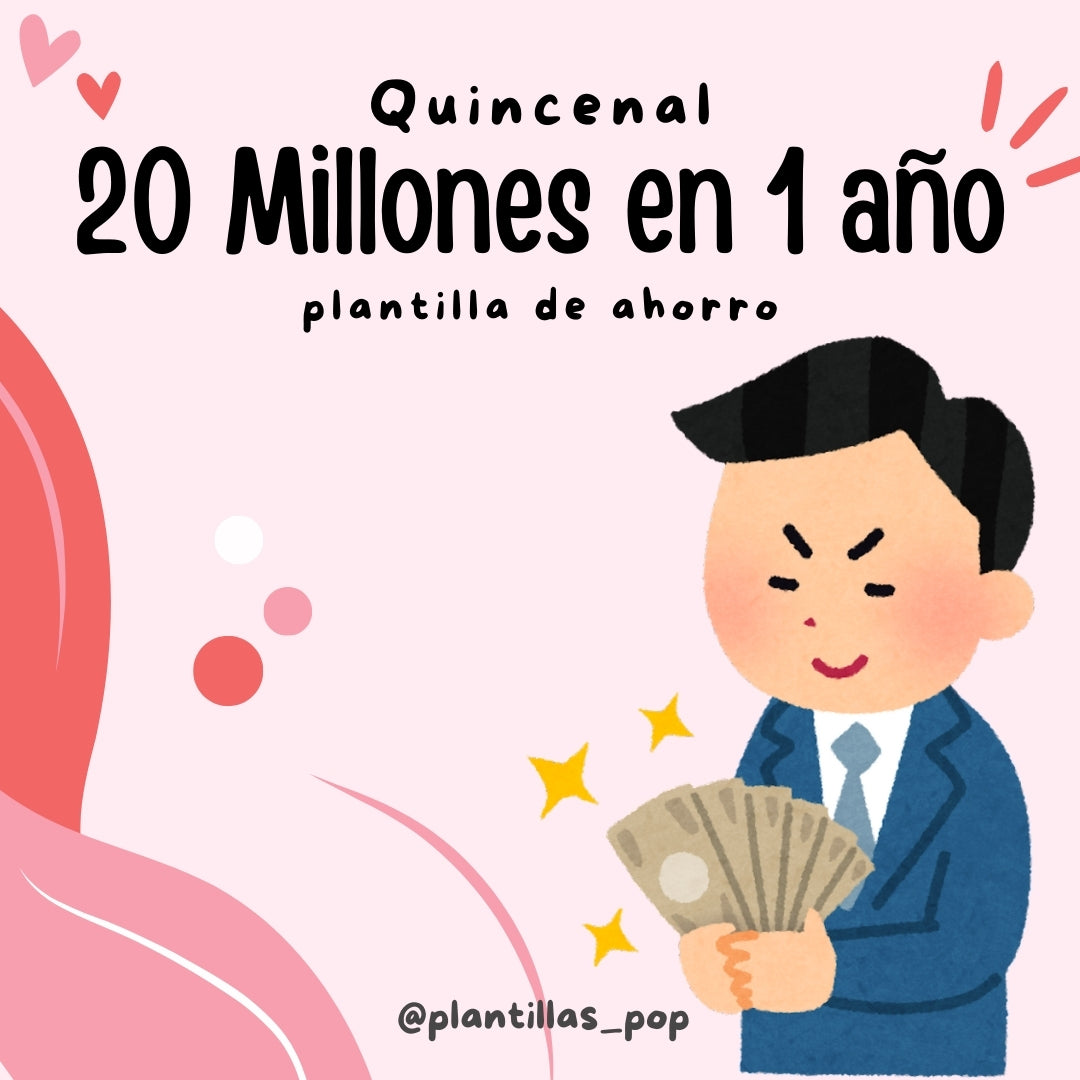 20 Millones en 1 año Quincenal